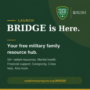 BRIDGE is Here, a free military family resource hub from the Road Home Program